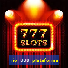 rio 888 plataforma de jogos